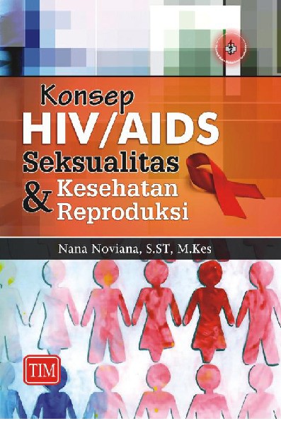 Konsep HIV AIDS Seksualitas dan Kesehatan Reproduksi